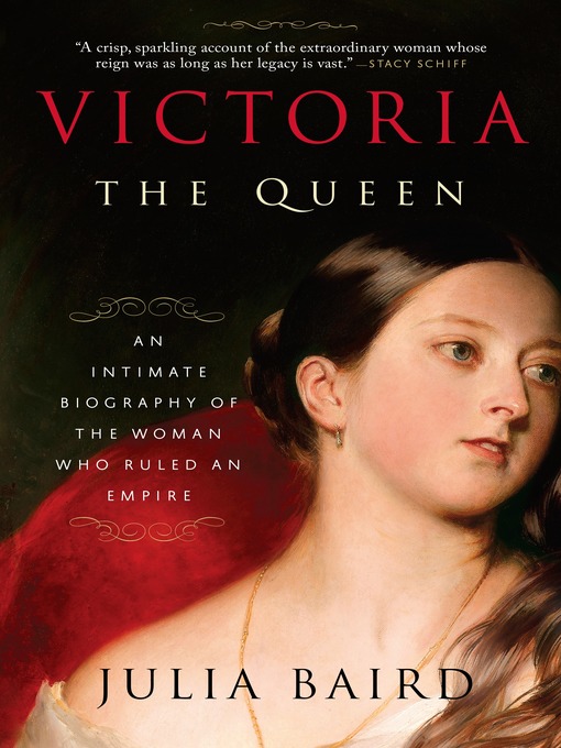 Title details for Victoria: the Queen by Julia Baird - Available